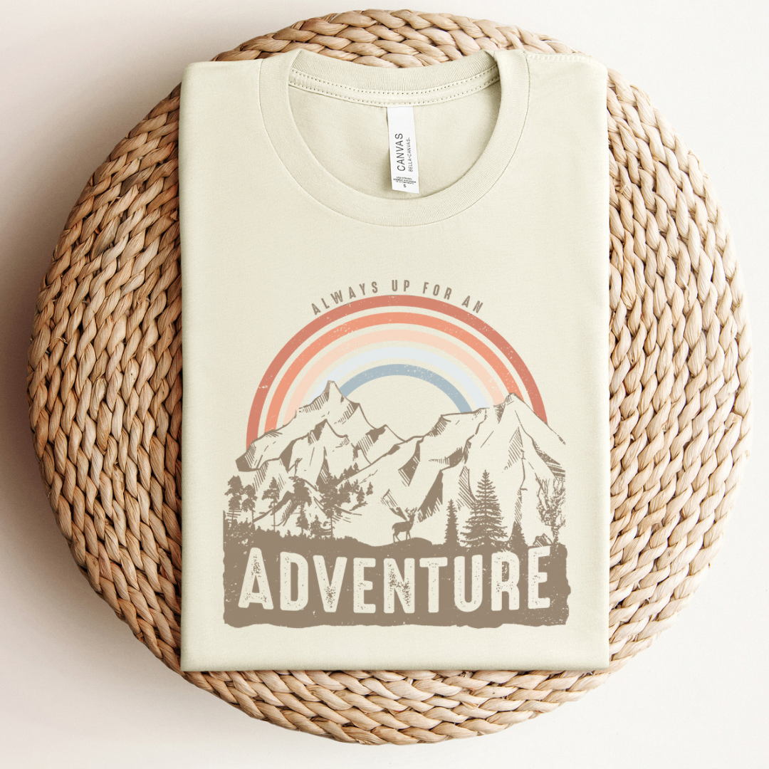 Always up for an Adventure T-Shirt